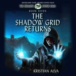 The Shadow Grid Returns, Kristian Alva