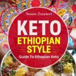 Keto Ethiopian Style Guide To Ethiopian Keto, Susan Zeppieri