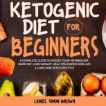 Ketogenic Diet for Beginners, Lionel Simon Brown