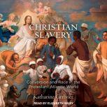 Christian Slavery, Katharine Gerbner