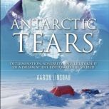 Antarctic Tears, Aaron Linsdau