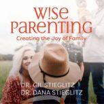 Wise Parenting, Gil Stieglitz