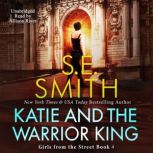Katie and the Warrior King, S.E. Smith