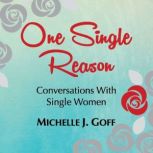 One Single Reason, Michelle J. Goff