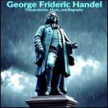 George Frideric Handel  Thunderstorm..., Various