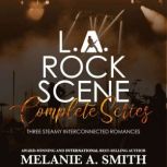 L.A. Rock Scene Complete Series, Melanie A. Smith