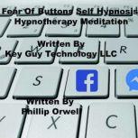 Fear Of Buttons Self Hypnosis Hypnoth..., Key Guy Technology LLC