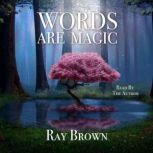 Words Are Magic, Ray Brown