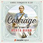 Courage the Story of Herta Hahn B..., Anna Sundbeck Klav