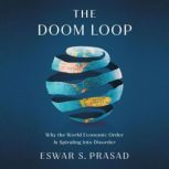 The Doom Loop, Eswar S. Prasad