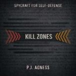 Kill Zones, P.J.  Agness
