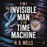 2in1 The Invisible Man  The Time M..., H. G. Wells