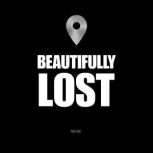 Beautifully Lost, Muxu
