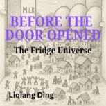 Before The Door Opened, Liqiang Ding