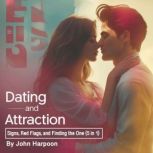 Dating and Attraction, John Harpoon