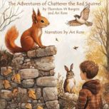The Adventures of Chatterer the Red S..., Thornton W. Burgess
