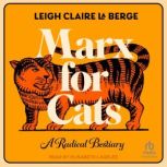 Marx for Cats, Leigh Claire La Berge