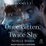 Once Bitten, Twice Shy Box Set, Noelle Marie