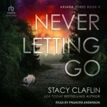Never Letting Go, Stacy Claflin