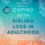 Coping with Sibling Loss in Adulthood..., Esther Beall