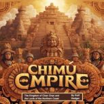 Chimu Empire, Rolf Hedger