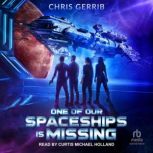 One of Our Spaceships is Missing, Chris Gerrib