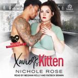 Xaviers Kitten, Nichole Rose