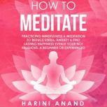 How to Meditate, Harini Anand