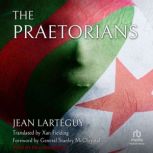 The Praetorians, Jean Larteguy