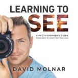 Learning To See, David Molnar