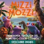 Descubre Ingles Mizzi Mozzi Y La Tre..., Alannah Zim
