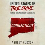 United States of True Crime Connecti..., Ashley Hudson