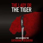 The Lady or the Tiger, Catherine Sequeira