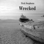 Wrecked, Nick Stephens