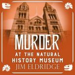 Murder at the Natural History Museum, Jim Eldridge