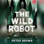 The Wild Robot, Peter Brown