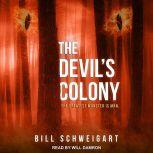 The Devils Colony, Bill Schweigart