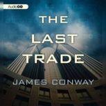 The Last Trade, James Conway