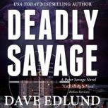 Deadly Savage, Dave Edlund