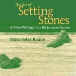 The Art of Setting Stones, Marc Peter Keane
