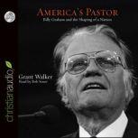 Americas Pastor, Grant Wacker