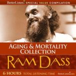 The Aging  Mortality Collection, Ram Dass