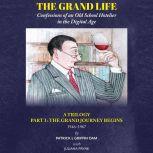 The Grand Life Confessions of an Old..., Patrick L Griffin OAM