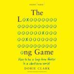 The Long Game, Dorie Clark