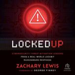 Locked Up, Zachary Lewis