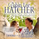 Trouble in Paradise, Robin Lee Hatcher