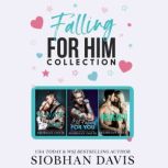 Falling for Him, Siobhan Davis