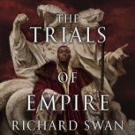 The Trials of Empire, Richard Swan