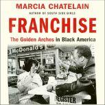 Franchise The Golden Arches in Black America, Marcia Chatelain