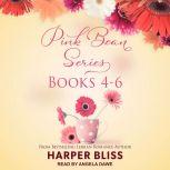Pink Bean Series Books 4-6, Harper Bliss